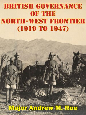 cover image of British Governance of the North-West Frontier (1919 to 1947)